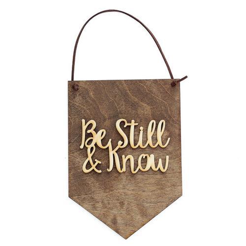 "Be Still & Know" Laser Cut Wooden Wall Banner