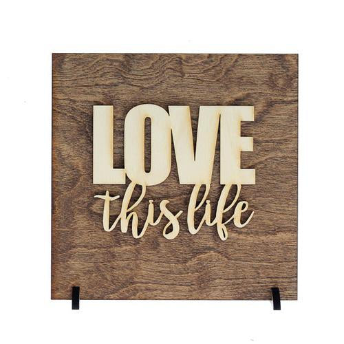 "Love This Life" Laser Cut Wooden Wall Banner