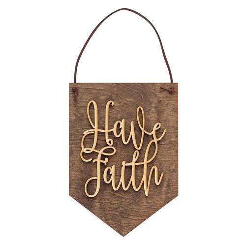 "Have Faith" Laser Cut Wooden Wall Banner