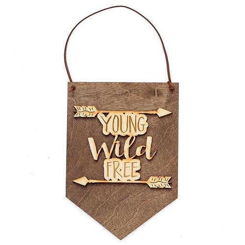 "Young Wild Free" Laser Cut Wooden Wall Banner