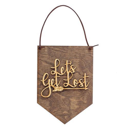 "Let's Get Lost" Laser Cut Wooden Wall Banner