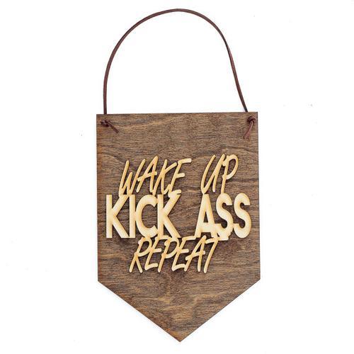 "Wake Up . Kick Ass . Repeat" Laser Cut Wood Wall