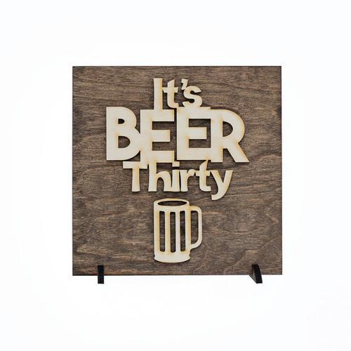 "It's Beer Thirty" Laser Cut Wood Sign