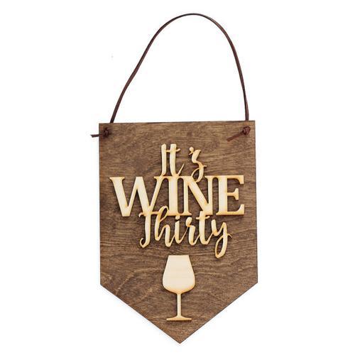 "It's Wine Thirty" Laser Cut Wood Wall Hanging