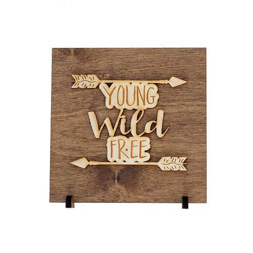 Young Wild Free Sign  - Graduation Gifts - Wild