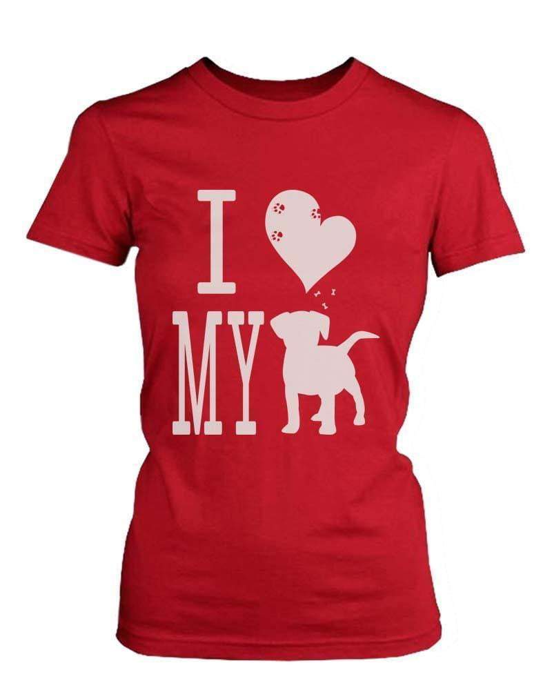 Funny Graphic Statement Womens Red T-shirt - I Love My Dog