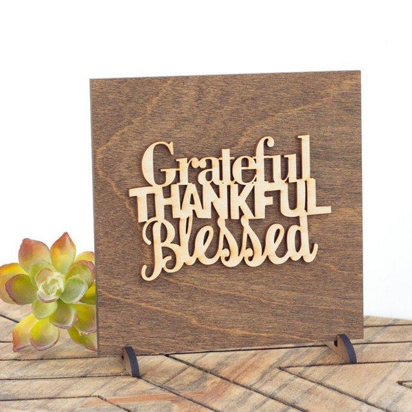 Grateful Thankful Blessed - Wood Sign