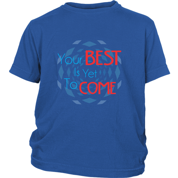 District Youth Shirt Your Best Is Yet To Come